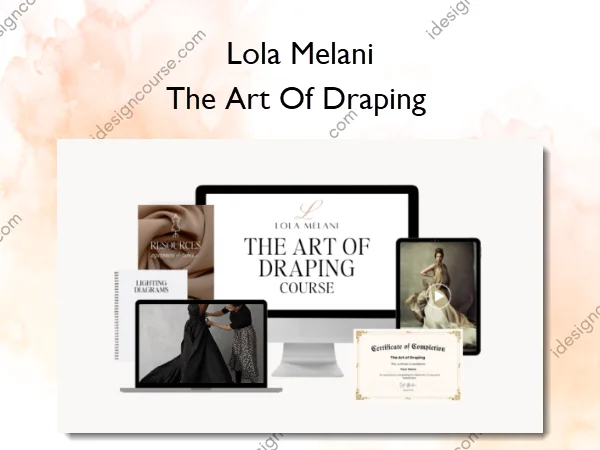 The Art Of Draping – Lola Melani