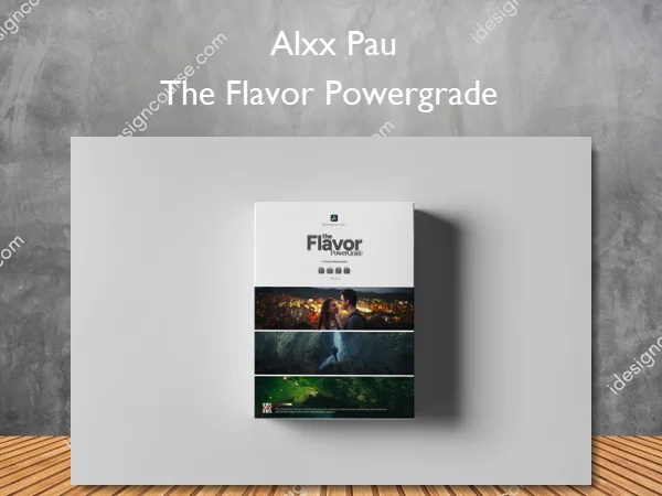 The Flavor Powergrade – Alxx Pau