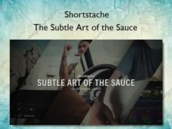 The Subtle Art of the Sauce – Shortstache