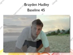 Baseline 45 – Brayden Hadley