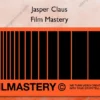 Film Mastery – Jasper Claus