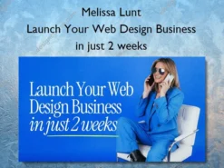Launch Your Web Design Business in just 2 weeks – Melissa Lunt