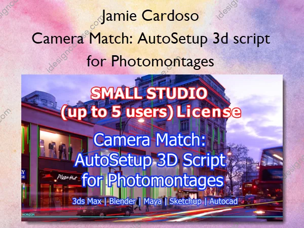 Camera Match: AutoSetup 3d script for Photomontages – Jamie Cardoso