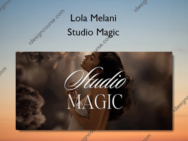 Studio Magic – Lola Melani