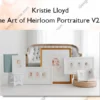 The Art of Heirloom Portraiture V2.0 – Kristie Lloyd